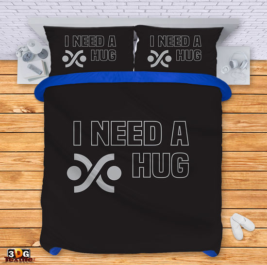 Bed Linen I need a hug