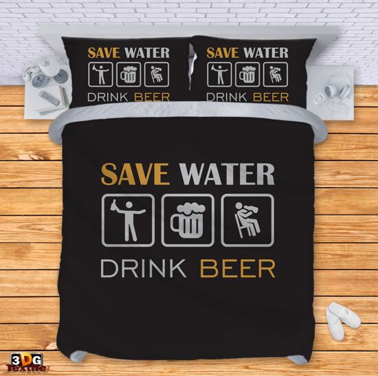 Bed Linen Save water Drink beer