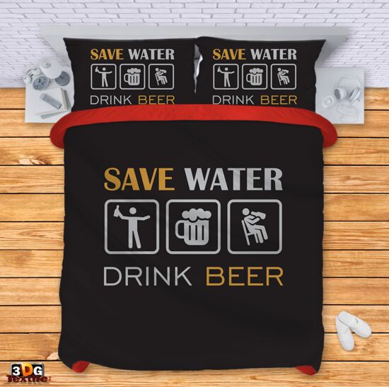 Bed Linen Save water Drink beer