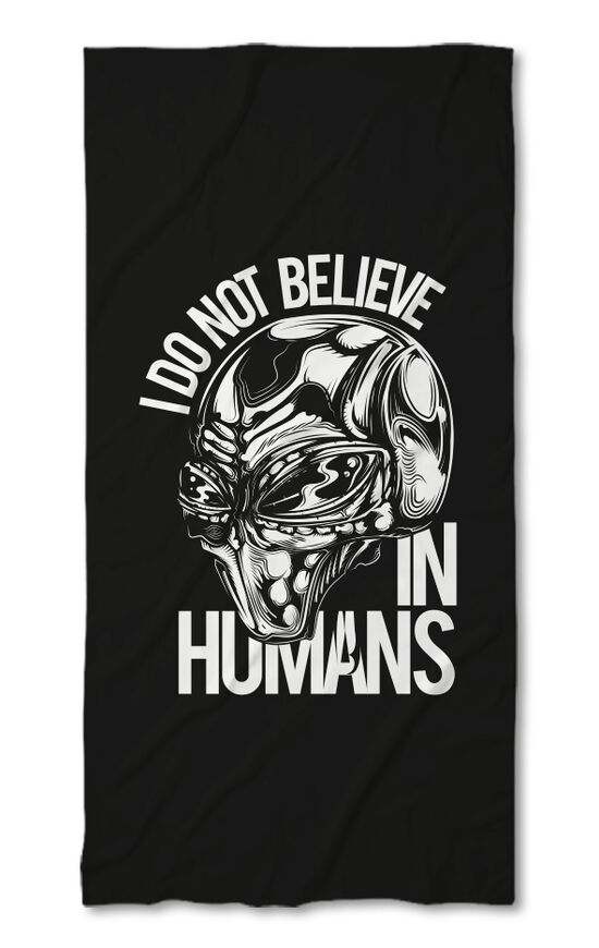 Beach Towel I don't believe in humans