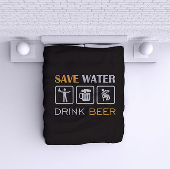 Bed Cover Save Water Drink Beer