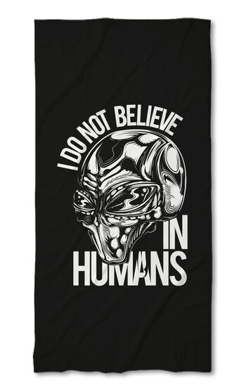 Beach Towel I don't believe in humans