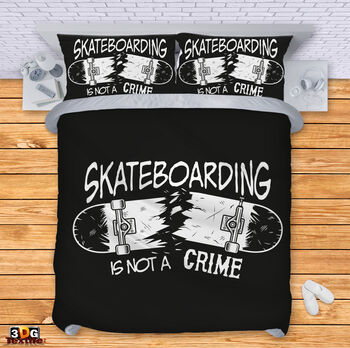 Bed Linen Skateboarding is not a crime